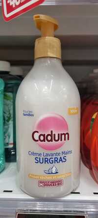 CADUM - Crème lavante mains surgras