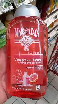 LE PETIT MARSEILLAIS - Shampooing brillance et volume vinaigre aux 3 fleurs & pamplemousse rose