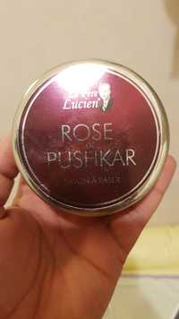 LE PÈRE LUCIEN - Rose de Pushkar - Savon à raser