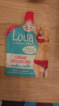 LAURENCE DUMONT - Loua - Crème dépilatoire aisselles & maillot