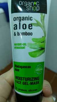 ORGANIC SHOP - Organic aloe & bamboo - Masque-gel hydratant