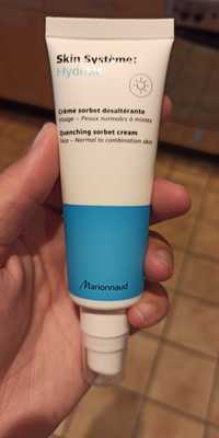 MARIONNAUD - Skin système - Crème sorbet désaltérante