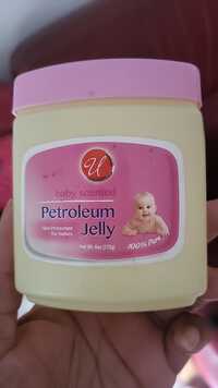 U - BABY SCENTED: petroleum jelly