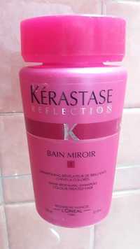 KÉRASTASE - Réflection bain miroir - Shampooing révélateur de brillance