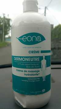 EONA - Dermoneutre - Crème de massage hydratante 