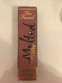 TOO FACED - Melted matte - Rouge à lèvres 