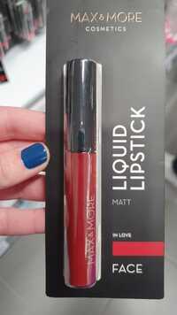 MAX & MORE - In love - Liquid lipstick matt