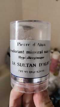 LE SULTAN D'ALEP - Pierre d'Alun - Déodorant mineral naturel
