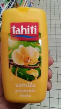 TAHITI - Vanille gourmande douche