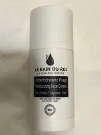 LE BAIN DU ROI - Le soin par nature - Crème hydratante visage