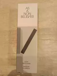 AS A NON BELIEVER - Masque à l'argile 