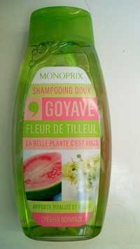 MONOPRIX - Goyave fleur de tilleul - Shampooing doux