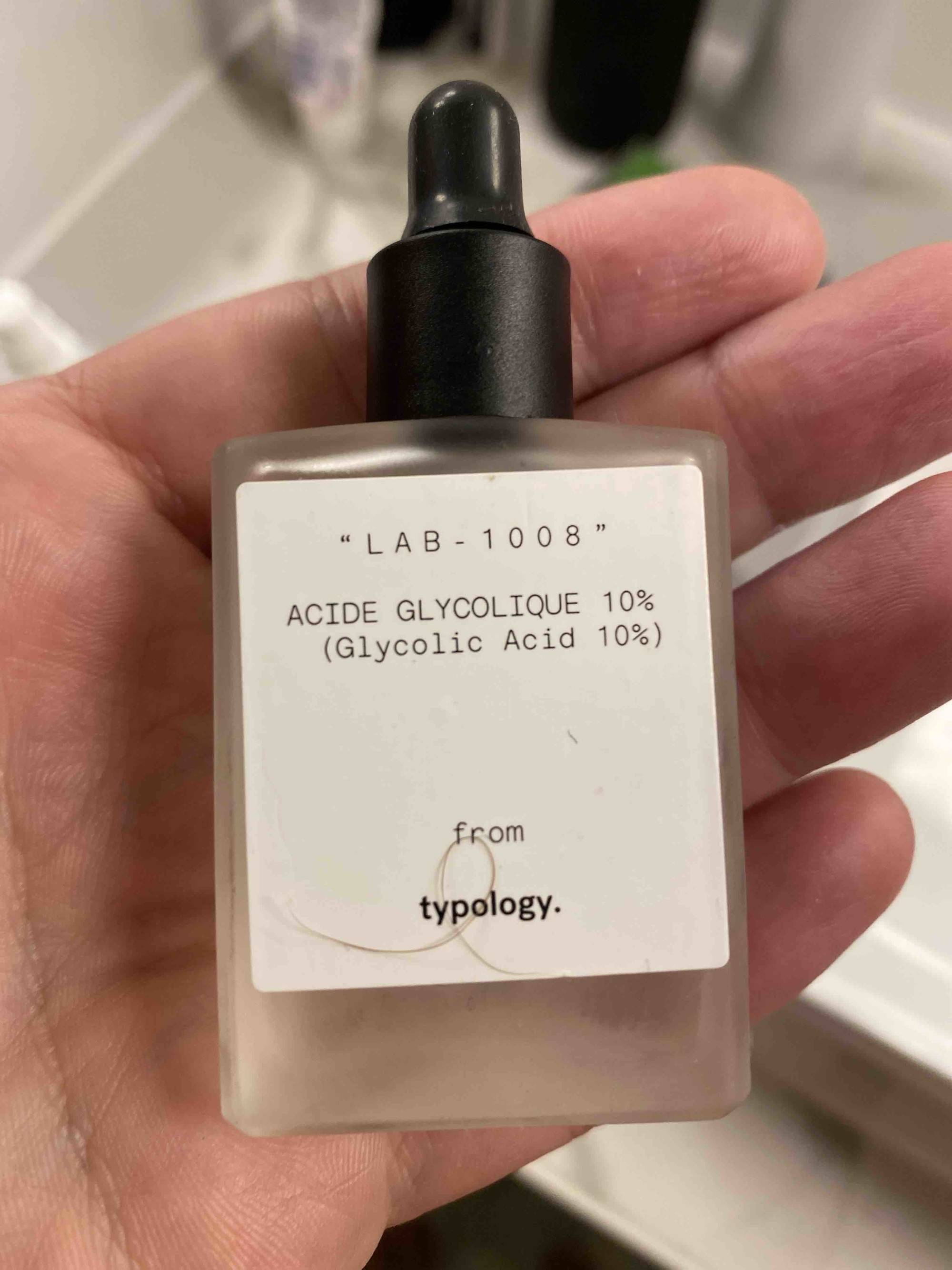 Composition TYPOLOGY Lab-1008 - Acide glycolique 10% - UFC-Que Choisir