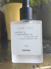 TYPOLOGY - Lab 1003 - Caféine 5% + Niacinamide 5%
