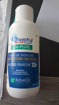 EFISEPTYL - Bain de bouche - Protection halitose