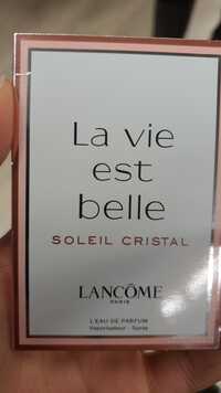 LANCÔME - La vie est belle Soleil Cristal - L'eau de parfum