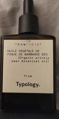 TYPOLOGY - Raw-1013 - Huile végétale de figue de barbarie bio