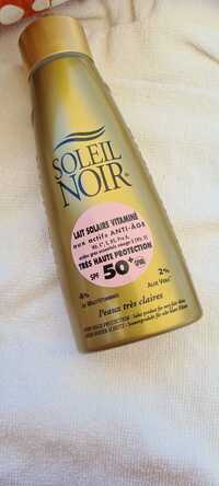SOLEIL NOIR - Lait solaire vitaminé aux actif anti-âge SPF 50+