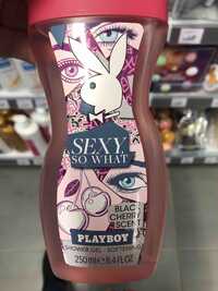 PLAYBOY - Sexy so what - Shower gel