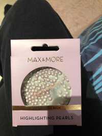 MAX AND MORE - Highlighting pearls - Illuminating balm