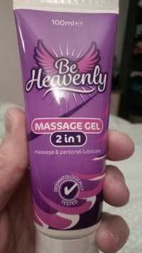 BE HEAVENLY - Massage gel 2 in 1