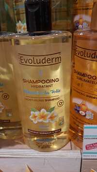 EVOLUDERM - Monoi a la folie - Shampooing hydratant