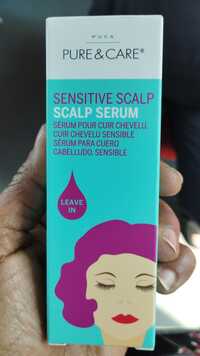 PURE & CARE - Sensitive Scalp - Sérum pour cuir chevelu sensible