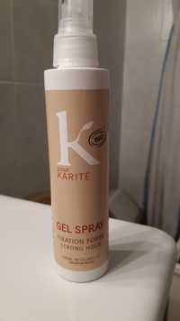 K POU KARITÉ - Gel spray -  fixation forte 