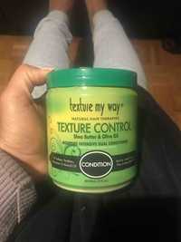 TEXTURE MY WAY - Natural hair therapies - Texture control
