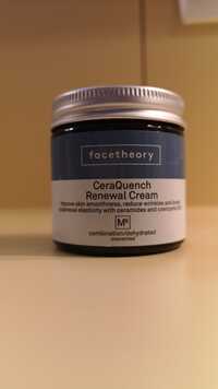 FACETHEORY - Cera Quench - Renewal cream