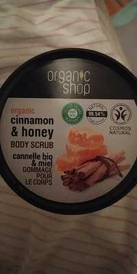 ORGANIC SHOP - Cannelle bio & miel - Gommage pour le corps
