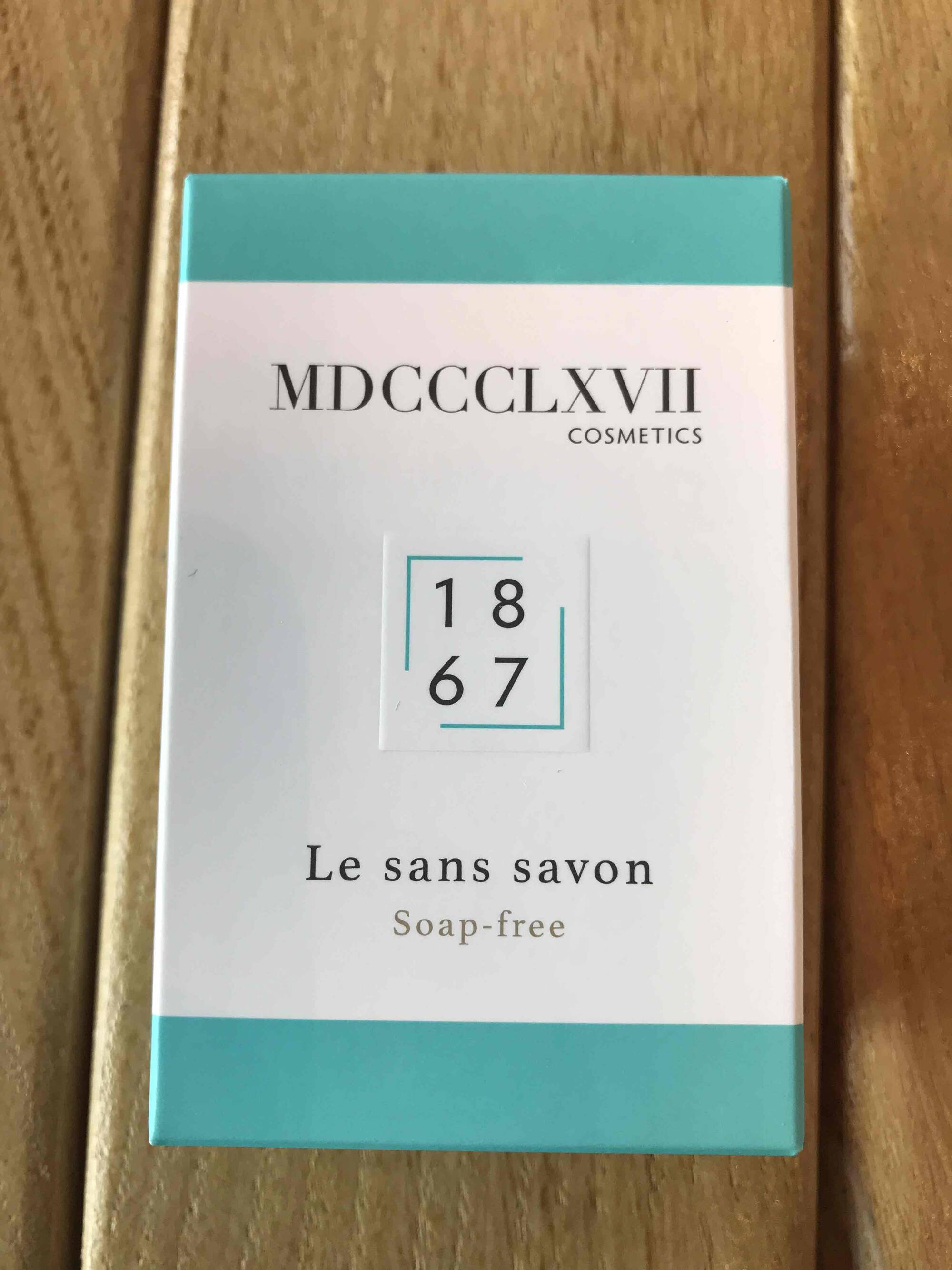 MDCCCLXVII COSMETICS - 1867 - Le sans savon