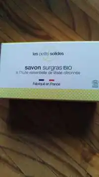LES PETITS SOLIDES - Savon surgras à l'huile essentielle de litsée citronnée