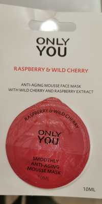 ONLY YOU - Raspberry & wild cherry - Anti-aging mousse face mask