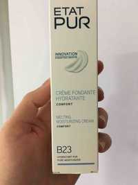 ETAT PUR - B23 - Crème fondante hydratante