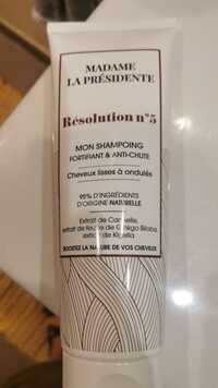 MADAME LA PRÉSIDENTE - Résolution n°5 - Mon shampoing fortifiant & anti-chute