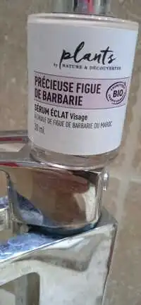 PLANTS BY NATURE ET DÉCOUVERTES - Précieuse figue de barbarie - Sérum éclat visage