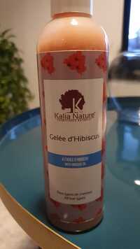 KALIA NATURE - Gelée d'hibiscus à l'huile d'hibiscus