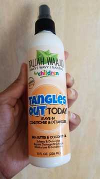 TALIAH WAAJID - Tangles out today - Leave-in conditioner & detangler