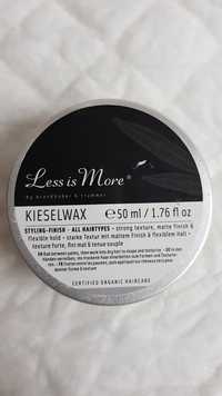 LESS IS MORE - Kieselwax styling-finish