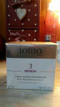 IOMA - 3 Renew - Crème sublime revitalisante