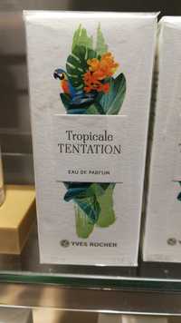 YVES ROCHER - Tropical Tentation - Eau de parfum