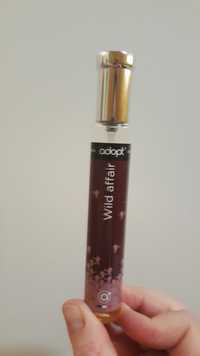 ADOPT' - Wild affair - Parfum de france