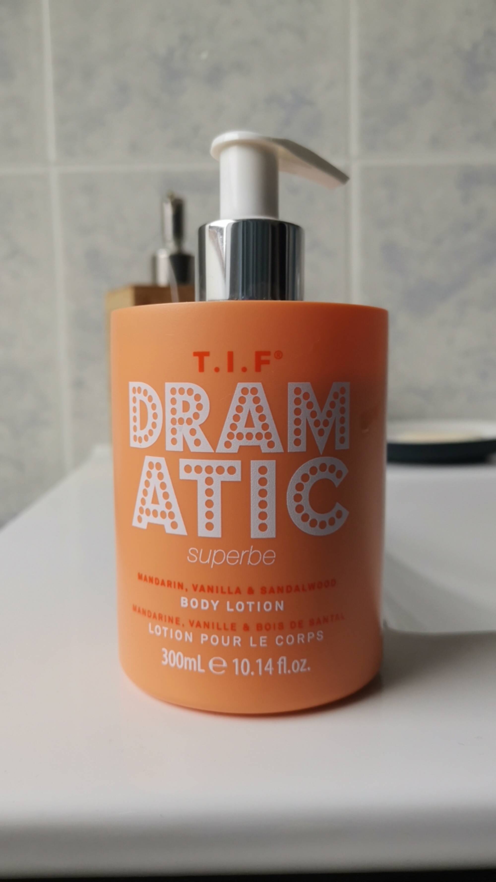 T.I.F - Dramatic superbe - Lotion pour le corps