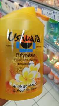 USHUAÏA - Polynésie huile de douche