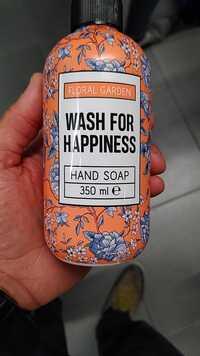 FLORAL GARDEN - Wash for happiness - Hand soap