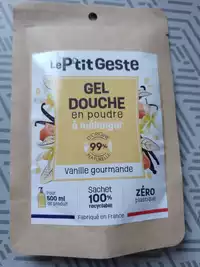 LE P'TIT GESTE - Vanille gourmande - Gel douche en poudre à mélanger