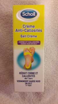 SCHOLL - Crème anti-callosités