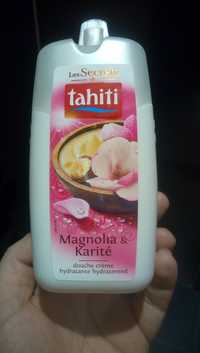 TAHITI - Les secrets magnolia & karité - Douche crème hydratante