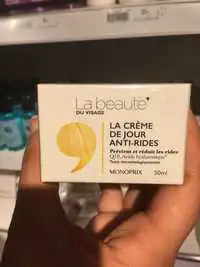 MONOPRIX - La beaute du visage - La crème de jours anti-rides